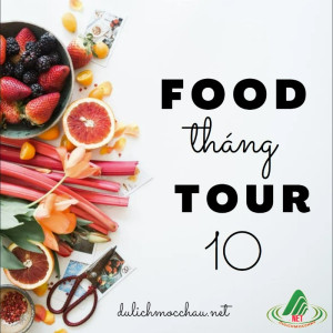 Du lịch Mộc Châu tháng 10/2022 thưởng thức Food tour Mộc Châu