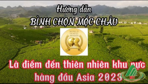 Hướng dẫn bình chọn Mộc Châu là Điểm đến thiên nhiên khu vực hàng đầu châu Á 2023